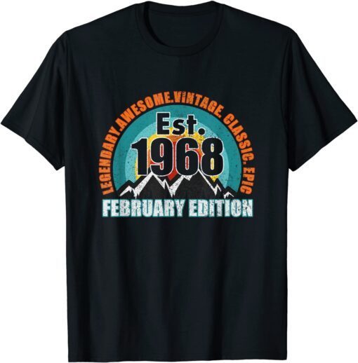 Established 1968 Born February Edition Legend Birthday T-Shirt