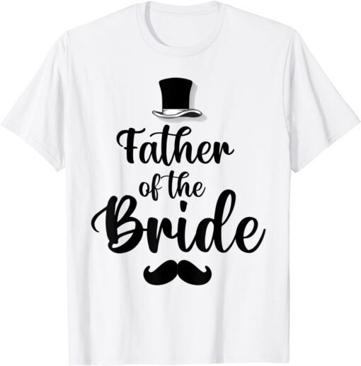 Father Of The Bride Father Love Tee Shirt