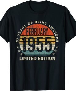 February 1955 Limited Edition 67th Birthday 67 Years Old Tee Shirt