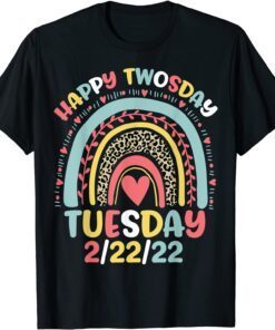 February 2nd 2022 2-22-22 School Rainbow Happy Twosday 2022 Tee Shirt