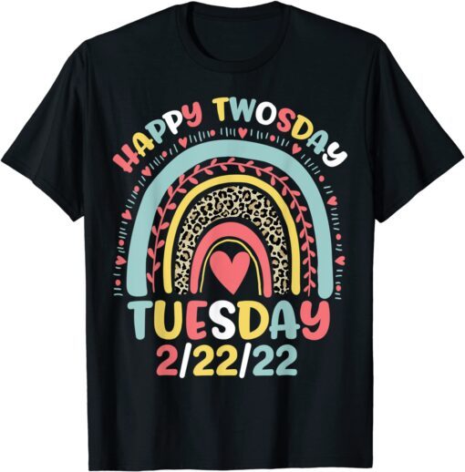 February 2nd 2022 2-22-22 School Rainbow Happy Twosday 2022 Tee Shirt