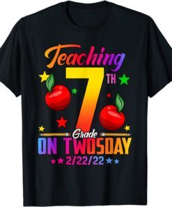 February 2nd 2022 Teaching 7th Grade On Twosday Tee Shirt