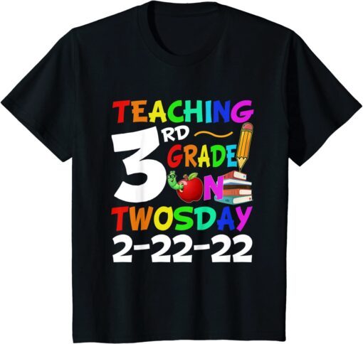 February 3rd 2022 2-22-22 School Rainbow Happy Twosday 2022 Tee Shirt