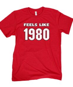 Feels Like 1980 Tee Shirt