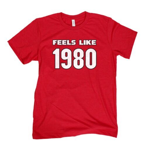 Feels Like 1980 Tee Shirt