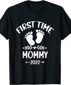 First Time Mommy 2022 New Mom Promoted to Mommy 2022 Tee Shirt