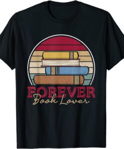 Forever Booklover Librarian Book Addict Tee Shirt