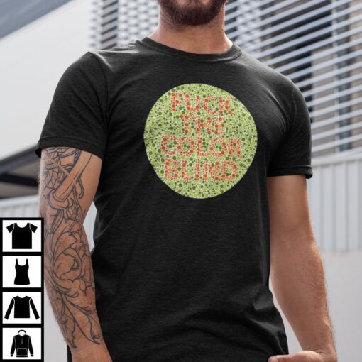 Fuck The Colorblind Color Blind Test Tee Shirt