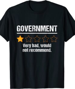 Government Very Bad Would Not Recommend Rating Stars Tee Shirt