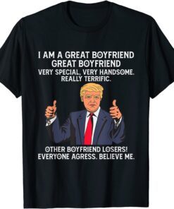 Great Boyfriend Everybody Agrees Trump Valentines Gift Shirt