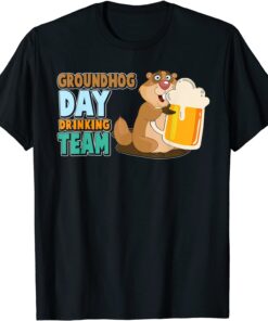 Groundhog Day Drinking Matching Team Party Beer Lover Tee Shirt