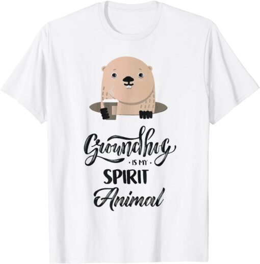 Groundhog Is My Spirit Animal Forecasting Tee Shirt