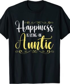 Happiness Is Being An Auntie Family Cute Newborn Aunt Tee Shirt