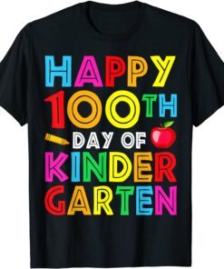 Happy 100th Day of Kindergarten Teacher or Student Tee Shirt
