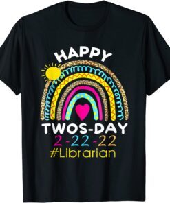 Happy 2-22-22 Twosday Tuesday February 22nd 2022 Librarian Tee Shirt