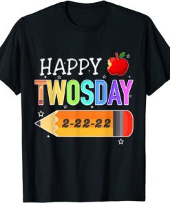 Happy 2-22-22 Twosday Tuesday February 22nd 2022 School Tee Shirt
