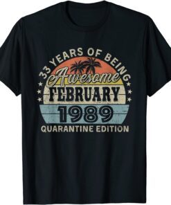 Happy 33rd Birthday Decoration Awesome Since February 1989 Tee Shirt