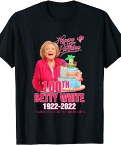 Happy Birthday 100th Betty White Tee Shirt