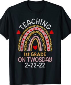 Happy Twosday 2-22-22 Teaching 1St Grade On Twosday Teacher Tee Shirt