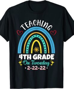 Happy Twosday 2-22-22 Teaching 4th Grade On Twosday Teacher Tee Shirt