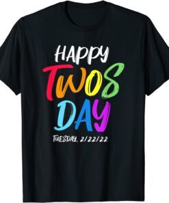 Happy Twosday 2-22-22 Tuesday February 22nd 2022 Tee Shirt