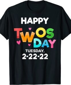 Happy Twosday 2022,February 2nd 2022 Tuesday 2-22-22 Tee Shirt