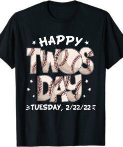 Happy Twosday Tuesday 2-22-22 Baseball February 22nd 2022 Tee Shirt