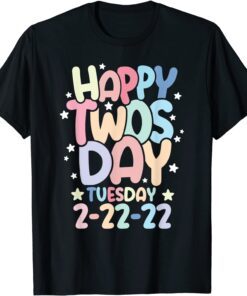 Happy Twosday Tuesday 2-22-22 Tee Shirt