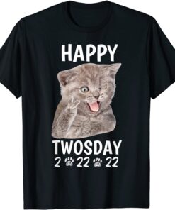 Happy Twosday Tuesday February 2nd 2022 - 2-22-22 Numerology T-Shirt