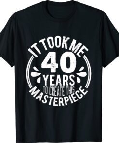 Humerus 40 Years Old Jokes 40th Birthday Gag Tee Shirt