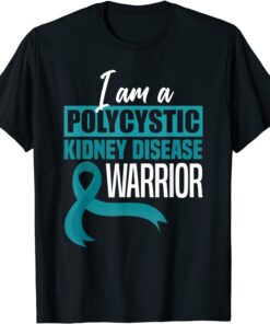 I Am A Polycystic Kidney Disease Warrior Tee Shirt