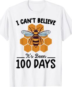 I Can't Believe It's Been 100 Days Of School Tee Shirt