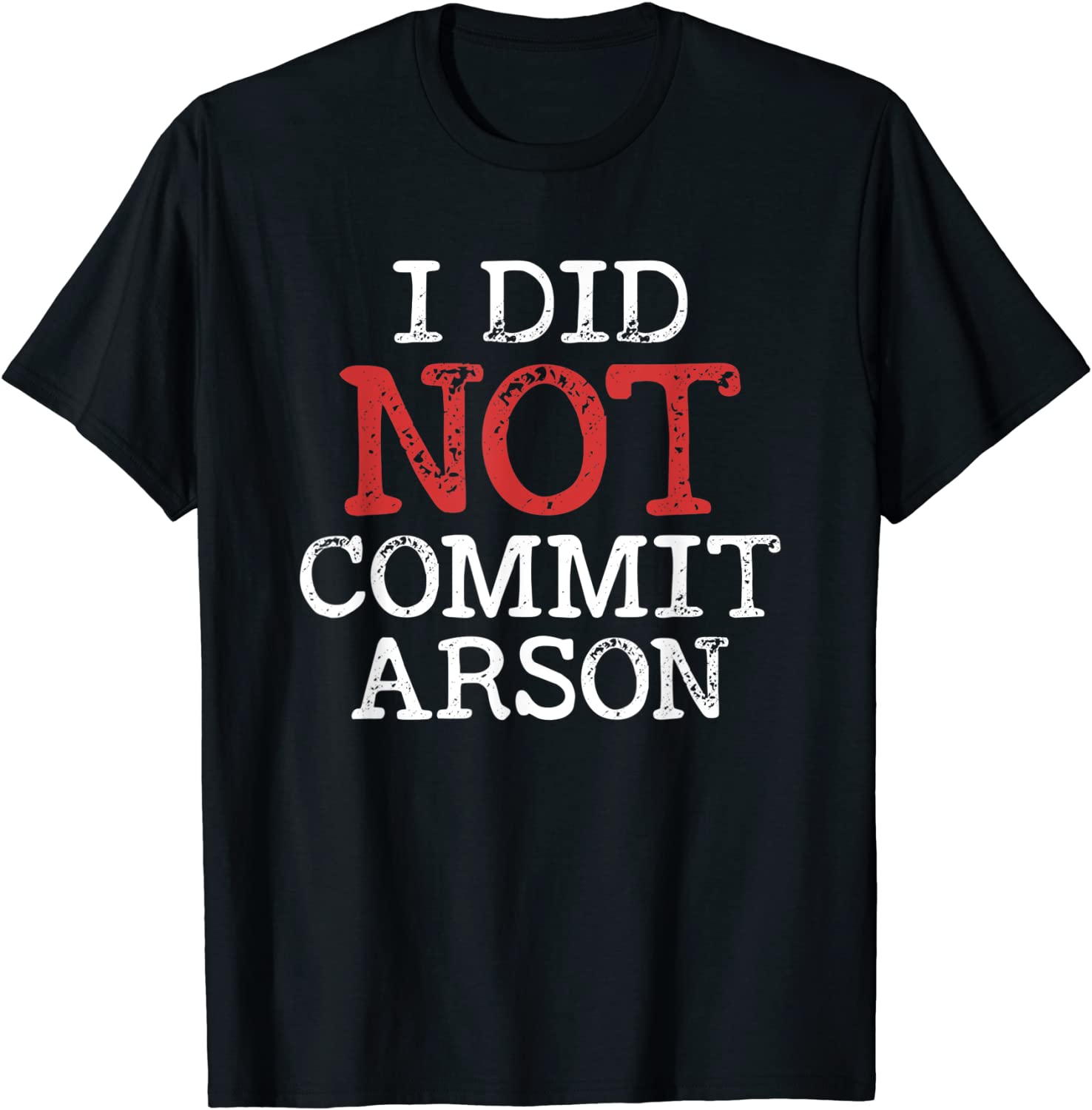 i-did-not-commit-arson-tee-shirts-shirtelephant-office