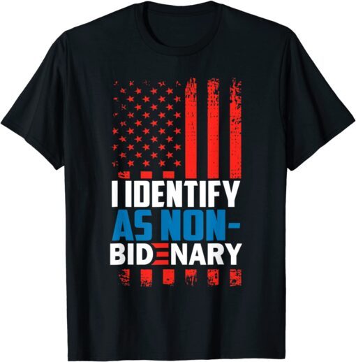 I Identify As Non-Bidenary US Flag Tee Shirt