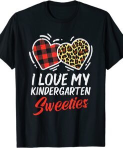 I Love My Kindergarten Sweeties Valentines Day Teacher Tee Shirt