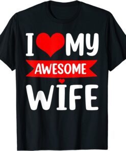 I Love My Wife Red Heart Valentines Day Matching Couple T-Shirt