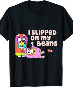 I Slipped On My Beans T-Shirt