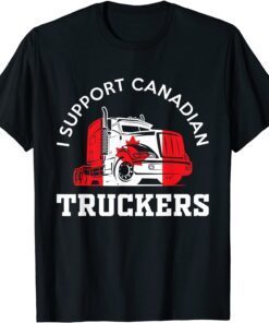 I Support Canadian Truckers Tee Shirt