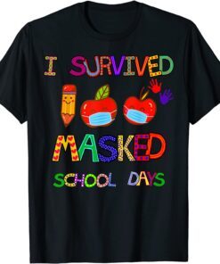 I Survived 100 Masked School Days 100 Days of School Tee Shirt