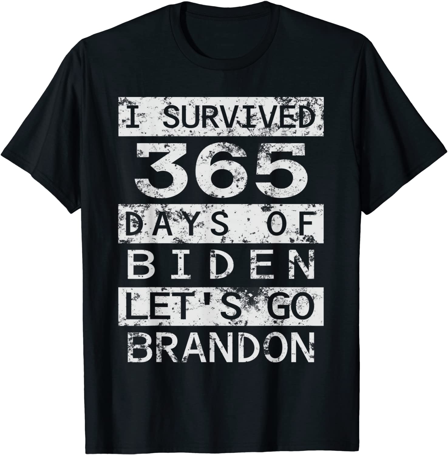 I Survived 365 Days Of Biden Lets Go Bradon Anti Biden USA Tee Shirt I Survived 365 Days Of Biden Lets Go Bradon Anti Biden USA Tee Shirt