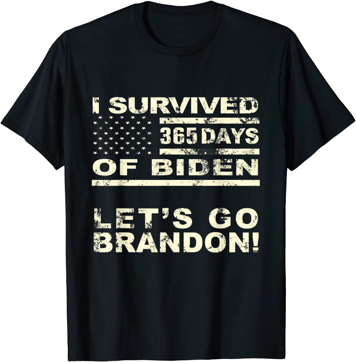 I Survived 365 Days Of Biden Let’s Go Brandon Tee Shirt I Survived 365 Days Of Biden Let's Go Brandon T-Shirt