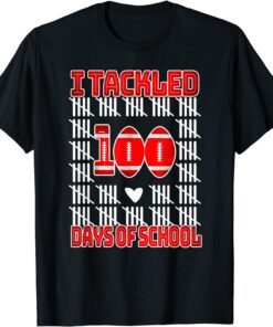 I Tackled 100 Days Of School Football Day Of School Teachers Tee Shirt