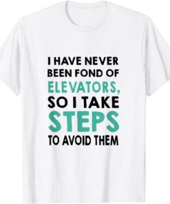 I Take Steps Pun Tee Shirt