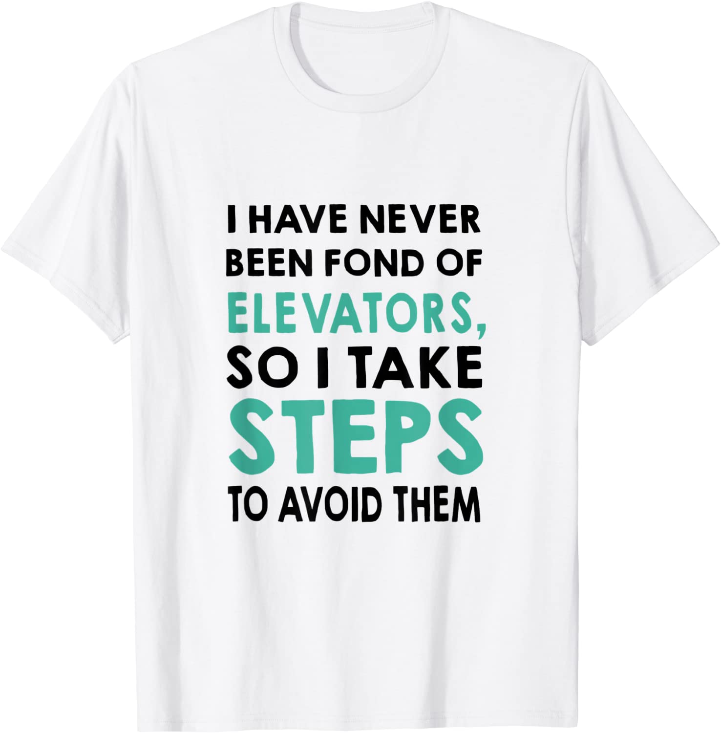 I Take Steps Pun Tee Shirt I Take Steps Pun Tee Shirt