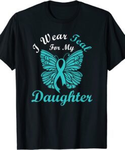 I Wear Teal For My Daughter Cervical Cancer Awareness Tee Shirt