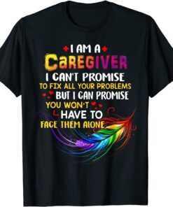 I love being a Caregiver Tee Shirt