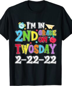 I'm 2nd Grade On Twosday 02-22-2022 Tuesday February 2nd Tee Shirt