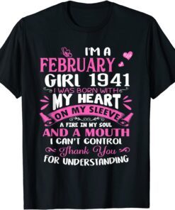 I'm A February Girl 1941 81st Birthday Tee Shirt