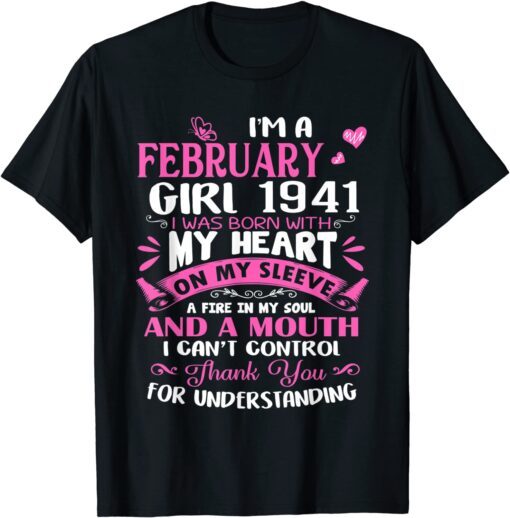 I'm A February Girl 1941 81st Birthday Tee Shirt