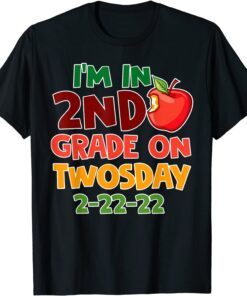 I'm In 2nd Grade On Twosday 2-22-22 February 22nd Teaching Tee Shirt